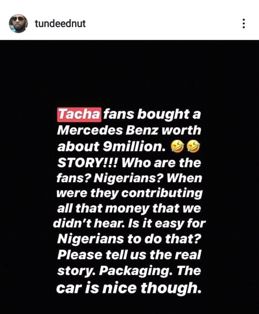Fans didnt buy any car for tacha- tunde ednut
