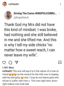 This one will say it is in the nature of a man to cheat!😂😂😂 so the reward for the wife now is staying with her.(throphy) 😂 chai. I truly do not blame girls who refuse to suffer with men o. This man right here, down right makes men look bad.     florishohabuike The audacity to cheat on your wife after all she did men will never I repeat will never change    cutenazy09 I keep saying it that the AUDACITY OF MEN needs to be studied in the University. Like WTH😒😒    bravo_dollars There are about 10% of men who don't cheat. Though some won't be caught bcos they do it respectfully bcos of the love they have for their wives. Plz I'm not trying to justify cheating but that's just the fact.     deeyhour Smh. Why you tell your side chicks. It is The effrontery, total disrespect to come out and spew this on social media, except of course this has to be a big joke. Smh     chiomanatasha They stil cheat with everything they have got and leave the wife to endure pain cause she can never get same treatment with side chick, of course they get better treatment. But she is the good woman that ensures so therefore they give more problem . Men treat you exactly how you treat yourself.