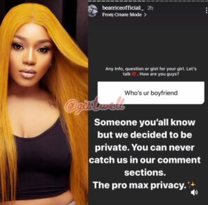 Reality TV Star, Beatrice Finally Opens Up About The Identity Of Her Boyfriend & Why They Chose To Be Private 