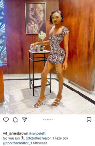 “I have never been a crossdresser, I am a skit maker” – James brown’s colleague, Tobi The creator announces following move to ban cross-dressing 