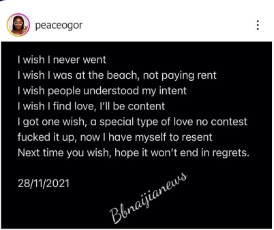 BBnaija star, Peace Ogor has expressed regrets for participating in the reality show.  She said this, weeks after she came back to social media following her 6