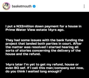 I paid N32million for a house in Lagos 14yrs ago and I’m yet to receive it — Comedian Basketmouth cries out