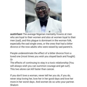 "Never Stop Loving A Woman, Love Her In Good And Bad Times", Austin Faani Advices Men.