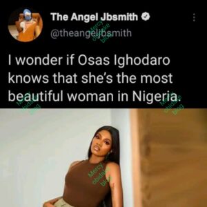 "I Wonder If She Knows She Is The Most Beautiful Woman In Nigerian"- Reality Tv Star, Angel Smith Reveals The Most In Beautiful Woman In Nigeria