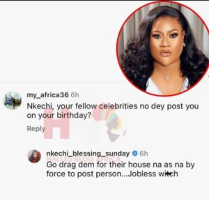 Actress, Nkechi Blessing Replies Curious Netizen Who Wants To Know Why No Celebrities Or Colleagues Posted Her On Her Birthday