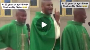"Accept Any Man That's Proposes To You Or Go And Propose To Him By Yourself" – Catholic Pastor Tells Single Ladies At 35 Years (VIDEO)