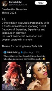 "He Is Not An Internet Sensation And Doesn't Operate In Markets" Denrele Edun Replies Fan Who Said His Colleague, Bobrisky Has Overthrown Him