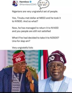 Nigerians are very ungrateful set of people, what if Tinubu had decided to take dollar to N3,500, una for slap am? " - X user says